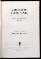 Zsindelyné Tüdős Klára. Életrajz - dokumentumokban. 1895-1980. Vál. és szerk.: Dizseri Eszter. Bp.,1...
