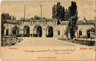 1901 Arad, Várkapu, katonák. Kiadja Kerpel Izsó / castle gate, K.u.K. soldiers (Rb)