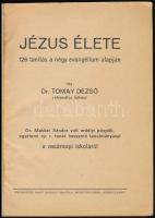Dr. Tomay Dezső: Jézus élete 126 tanítás négy evangélium alapján. Dr. Makkai Sándor volt erdélyi püs...