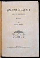 Kincs István: Magyar ég alatt. Rajzok és elbeszélések. Kőszeg, é.n., Emericanum Irodalmi és Nyomdai ...