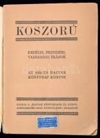 Koszorú. Erdélyi, felvidéki, vajdasági írások. Az 1931-es magyar könyvnap könyve. Bp., 1931, Magyar ...