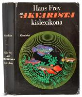 Hans Frey: Az akvarista kislexikona. Bp., 1970. Gondolat Kiadó, Egészvászon kötés, papír védőborítóval