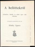 Zilahy Ágnes: A befőttekről. Bp.,1988, Közgazdasági és jogi. Kiadói kartonált papírkötés. Reprint