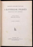 Merlin Moore Taylor: A kannibálok földjén. Barangolás Pápua szívében. Bp., 1926, Lampel R. (A Magyar...