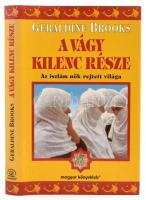 Geraldine Brooks: A vágy kilenc része - Az iszlám nők rejtett világa Magyar Könyvklub, 1996. Egészvászon kötés, papír védőborítóval