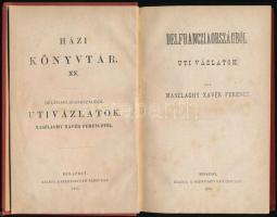 Maszlaghy Xavér Ferenc: Délfranciaországból uti vázlatok. Házi Könyvtár XX. Bp.,1875, Szent István-T...