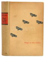 Friedrich Schilling: Flieger an allen Fronten. Berlin,1936,Scherl. Német nyelven. Kiadói félvászon-kötésben, kissé kopott borítóval, címlapon tulajdonosi névbejegyzéssel.