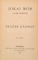 Jókai Mór: Fráter György.  1-5. kötet. (3 kötetben.) Jókai Mór Újabb Regényei. Bp.,1893, Révai, 183+...