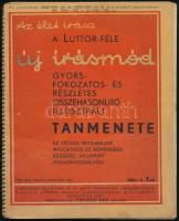 1936 A Luttor-féle új írásmúd gyors, fokozatos és részletes összehasonlító illusztrált tanmenete. 104p.