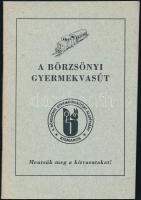 A börzsönyi gyermekvasút. Kismaros, 1995, Börzsönyi Gyermekvasútért Alapítvány. Kiadói papírkötés.