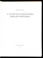 Miklós Pál A tunhuangi Ezer Buddha Barlangtemplomok (Kass János illusztrációival) Magyar Helikon, 19...