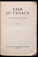 Ezer jó tanács Bp., é.n. Singer És Wolfner, kiadói, megviselt papírkötésben Hasznos háztartási tanác...