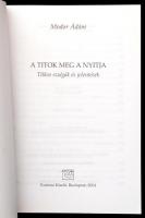 Modor Ádám: A titok meg a nyitja. Titkos szolgák és jelentések. Bp.,2004, Kairosz. Kiadói papírkötés