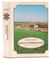 B. Kovács István: Baracai népköltészet. Madách-Posonium, 1994 Egészvászon kötésben, papír védőborítóval.
