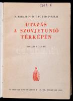 Mihajlov, N. - V. Poksisevszkij: Utazás a Szovjetúnió térképén. 1. kiadás. (Sajtó alá rendezte Alpár...