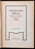 Vörösmarty Album. Műmellékletek nélküli, népszerű kiadás. Bp.,1909, Wodianer F. és Fiai, 240 p.+ 5 t...