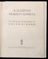 A százéves Nemzeti Színház. Az 1937/38-as centenáris év emlékalbuma. Bp. 1938, Pallas Irodalmi és Ny...