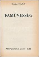 Szatyor Győző: Faművesség. Bp.,1986, Mezőgazdasági. Kiadói kartonált papírkötés