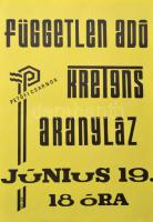 1990 Petőfi Csarnok, Független Adó, Kretens, Aranyláz koncert, Underground koncertplakát, 42x30 cm.