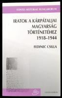 Fedinec Csilla: Iratok a kárpátaljai magyarság történetéhez 1918-1944. Somorja-Dunaszerdahely 2004,