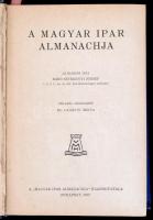 A magyar ipar almanachja. Főszerk.: Dálnoki-Kováts Jenő. Bp., 1929, Magyar Ipar Almanachja Kiadóhiva...