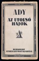 Ady Endre: Az utolsó hajók. Bp.,(1923), Athenaeum Rt. Kiadói papírkötés.  A borítót Kozma Lajos (1884-1948) építész, grafikus, iparművész tervezte. Első kiadás.