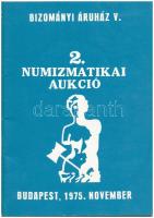 Bizományi Áruház V. - 2. Numizmatikai Aukció (árverési katalógus). Budapest, 1975.