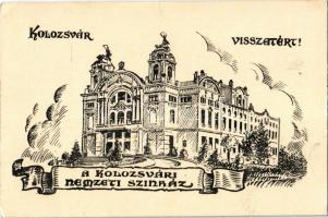 Kolozsvár, Cluj; visszatért! Nemzeti színház / theatre, irredenta art postcard (szakadás / tear)