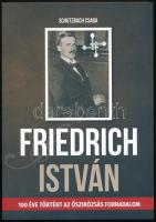 Schutzbach Csaba: Friedrich István - 100 éve történt az őszirózsás forradalom. Veszprém, OOK-Press Kft., 2018. Szerző által dedikált, új állapotban.