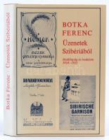 Botka Ferenc: Üzenetek Szibériából. Hadifogság és irodalom. 1914-1921. Bp.,1985,Magvető. Kiadói egészvászon-kötés, kiadói papír védőborítóban.