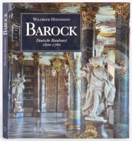 Wilfried Hansmann: Barock. Deutsche Baukunst- 1600-1760. Leipzig,1997,E.A. Seemann. Német nyelven. Kiadói kartonált papírkötés, kiadói papír védőborítóban.
