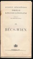1935 Budapest székesfőváros iskolai kirándulóvonatai   13.: Bécs-Wien. Bp.,1935, Bp. házinyomdája, 1...
