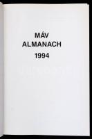 1994 MÁV Almanach 1994. Bp., 1994, MÁV Rt.-Közlekedési Dokumentációs Rt. Kiadói kartonált papírkötés