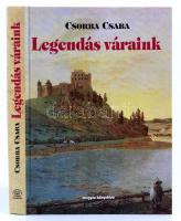 Csorba Csaba: Regélő váraink. Bp., 1999, Magyar Könyvklub. Kiadói kartonált papírkötés.