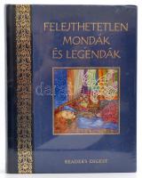 Felejthetetlen mondák és legendák. Szerk.: Reviczky Béla. Bp., 2009, Readers Digest. Első kiadás. Kiadói gazdagon díszített, aranyozott félműbőr kötésben, bontatlan