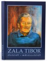 Zala Judit (szerk.):Zala Tibor életéről-művészetéről  Más-Kép Kulturális Bt., 1997. Kiadói kartonálás