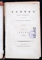 Aurora. Hazai almanach. Alapítá Kisfaludy Károly. Folytatja Bajza. 1834. Pesten, 1834. Kilián. (4)+321+(3)p.+6t. (acélmetszet) Ebben az évben két Aurora jelent meg, a másikat Szemere Pál adta ki (Aurora-per). Szétvált, korabeli vászonkötésben. Aranyozott lapszélekkel