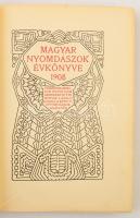 Magyar nyomdászok évkönyve 1908. Kiadja a Könyvnyomdászok Szakköre. Szerkeszti Novák László. Bp., (1...
