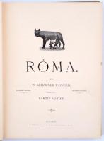 Schoener Rajnold: Róma. 290 eredeti rajzzal. Ford. Yartin József.
Bp. (1898.) Athenaeum. III, 287 l...