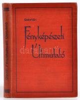David, Ludwig: Fényképészeti útmutató 112 ábrával és 32 képmelléklettel. Kassa, 1931, Athenaeum. Vászonkötésben, jó állapotban.