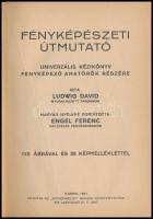 David, Ludwig: Fényképészeti útmutató 112 ábrával és 32 képmelléklettel. Kassa, 1931, Athenaeum. Vás...