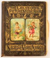 The Childs Own Picture Music Book of Sacred And Moral Songs. London, Ward, Lock & Co. Kiadói aranyozott egészvászon kötés, széteső, rossz állapotban / linen binding, damaged condition