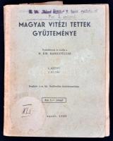 Magyar vitézi tettek gyűjteménye. Bp., 1939. M. kir Hadilevéltár. Fűzve, kiadói elvált borítékban 375p. térképmellékletekkel