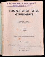 Magyar vitézi tettek gyűjteménye. Bp., 1939. M. kir Hadilevéltár. Fűzve, kiadói elvált borítékban 37...
