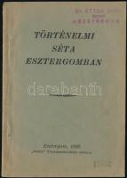 1930 Történelmi séta Esztergomban, a szerző kézzel írt dedikációjával, Keménffy K. Dániel (1866-?) esztergomi plébános, egyházi író részére, jó állapotban