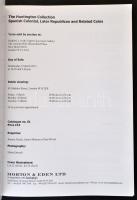 Morton & Eden - The Huntington Collection Spanish Colonial Coins. London, 2013. Aukciós katalógu...