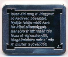 DN "Hymnus / Isten áld meg a' Magyart..." ezüstözött, multicolor emlékérem (36x46mm) ...
