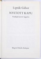Lipták Gábor: Nyitott kapu. Vendégkönyvek faggatása. Bp., 1982, Magvető. Kiadói egészvászon kötés, p...