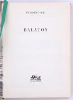 Balaton. Szer.: Pap Miklós, Szőllősi Ernő. Bp.,1958, Panoráma. Térkép-melléklettel, 57x92 cm. Kiadói...