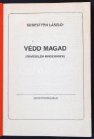 Vegyes sport témájú könyvek, 6 db.

Sebestyén László: Védd Magad! (Önvédelem mindenkinek.) Bp.,198...